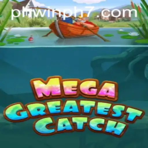 MegaGreatestCatch: The Ultimate Gaming Phenomenon