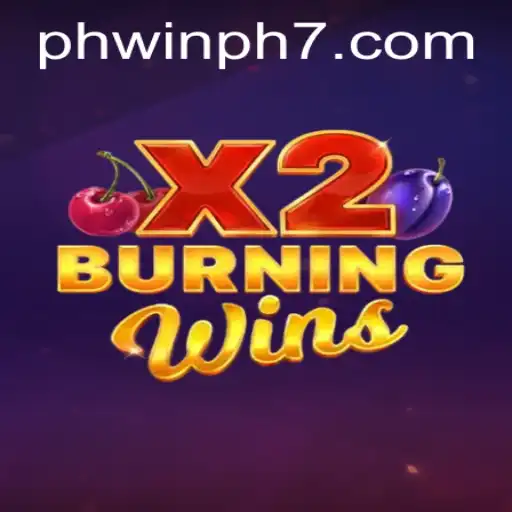 BurningWinsX2: A Thrilling Gaming Experience in the World of Win PH