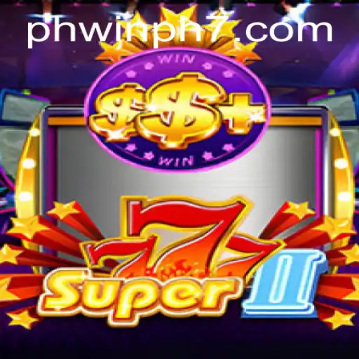 The Exciting World of Super777II: A Comprehensive Guide